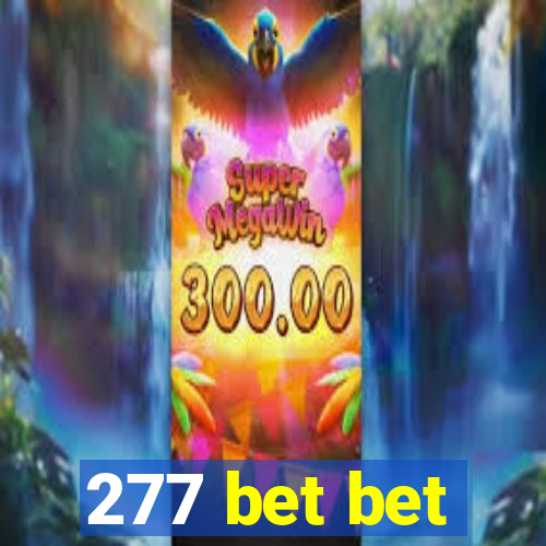 277 bet bet